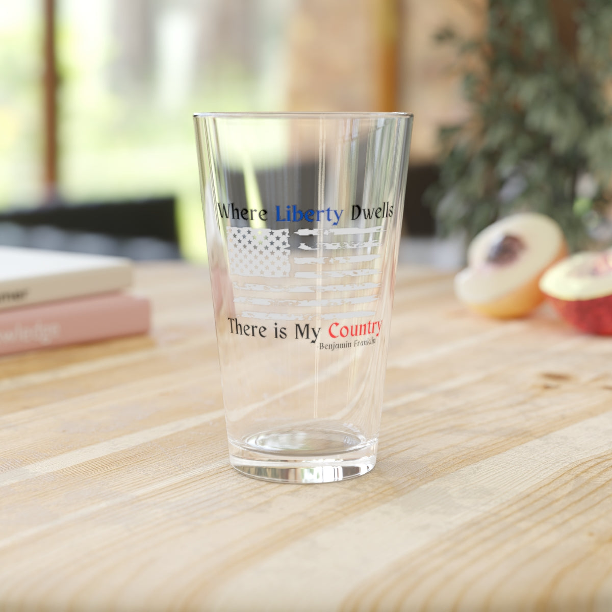 There is my country Pint Glass, 16oz
